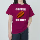 『NG （Niche・Gate）』ニッチゲート-- IN SUZURIのダサキレh.t.『COFFEE OR DIE?』 ヘビーウェイトTシャツ