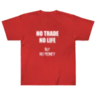 ニポトレ本舗☆投資家とトレーダーに捧ぐのNO TRADE NO LIFE ノートレード・ノーライフ Heavyweight T-Shirt