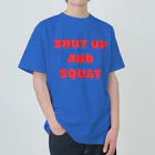 けあー商店のShut Up and Squat 赤ロゴ Heavyweight T-Shirt