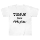 シャロームのJESUS DIED FOR YOU! Heavyweight T-Shirt