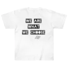 The Innovation ShopのWE ARE WHAT WE CHOOSE Heavyweight T-Shirt