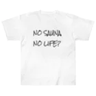 Sauna LinkのNO SAUNA NO LIFE? ヘビーウェイトTシャツ