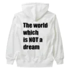 The world which is NOT a dreamのThe world which is NOT a dream Heavyweight Zip Hoodie