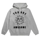You Are AwesomeのYou Are Awesome Hoodie