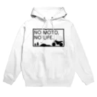 NO MOTO, NO LIFE.の【オフ車】NO MOTO, NO LIFE. Hoodie