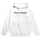 The タナカのアイハブアドリーム Hoodie