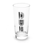 chilloutmunchiesのDUBDUBDUB_タテ Long Sized Water Glass :front