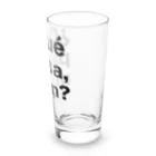 TシャツジャパンSUZURI店🇯🇵の¿Qué pasa,man?（ケパサメン）黒文字 Long Sized Water Glass :right