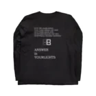 Beard Brown limited shopのANSWER in YOUR LIGHTS Long Sleeve T-Shirt :back