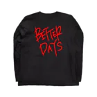 BETTERDAYSの手描きロゴ Long Sleeve T-Shirt :back