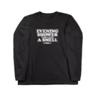 グドール励のEVENING SHOWER COMES WITH A SMELL Long Sleeve T-Shirt