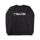 もりてつのBass Life(白文字) ロングスリーブTシャツ