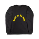 琥介 KousukeのBorn to be mild Long Sleeve T-Shirt