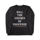 shoppのKILL the CROWS of UNIVERSE ロングスリーブTシャツ