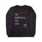 東京ポテトサラダボーイズ公式ショップの東京ポテトサラダボーイズ公式NO POTESALA,NO LIFE(WHITE) Long Sleeve T-Shirt