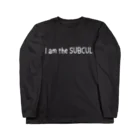 Bepppin3CompanyのＩam the SUBCUL ロングスリーブTシャツ