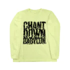 Art Studio TrinityのCHANT DOWN BABYLON【淡色ベース】 ロングスリーブTシャツ