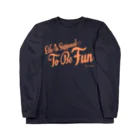 Ray's Spirit　レイズスピリットのLife Is Supposed To Be Fun Long Sleeve T-Shirt