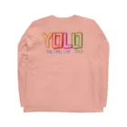 YOLOのyou only live once ロングスリーブTシャツの裏面