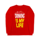 のんべぇの語り場(ダブルダッチクラブSTEPUP)のDRINKING IS MY LIFE ー酒とは命ー ロングスリーブTシャツ