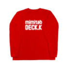 mimitabDECK.Kの耳たぶでっけー（白ロゴ） ロングスリーブTシャツ