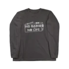 ぺんぎん24のNO RADIO NO LIFE(ホワイト) ロングスリーブTシャツ