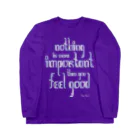 Ray's Spirit　レイズスピリットのNothing is more important than you feel good ロングスリーブTシャツ