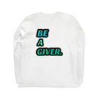 Ri-no.【ﾘﾉ】のRi-no. Original wear ~Be a giver.~ Long Sleeve T-Shirt :back