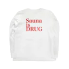 💊サウナイズドラッグ💊のSauna is DRUG ロングスリーブTシャツの裏面