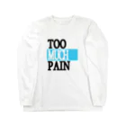 hanechickensのＴＯＯ　ＭＵＣＨ　ＰＡＩＮ 롱 슬리브 티셔츠