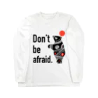 おかやーまん(Okayaman)🇯🇵のDon,t be afraid. ロングスリーブTシャツ