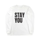 EVERYDAY FOR YOU STOREのSTAY YOU ロングスリーブTシャツ