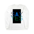 HugoDesignsのSay Yes! ロングスリーブTシャツ