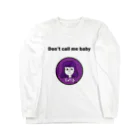 エミリーひとり雑貨部のDon't call me baby ロングスリーブTシャツ