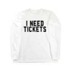 musicshop BOBのI NEED TICKETS - BLACK LOGO ロングスリーブTシャツ