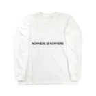 NOWHERE IS NOWHEREのNOWHERE IS NOWHERE ロングスリーブTシャツ