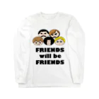 Cat 'n' Roll のFriends will be Friends ロングスリーブTシャツ