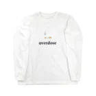 overdose_817の煙草 overdose ロングスリーブTシャツ