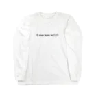 703Factory(セブンオースリーファクトリー)のI was born in HYOGO Long Sleeve T-Shirt