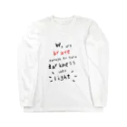 @mamma_miiiiaのWe are brave enough to turn darkness into light ロングスリーブTシャツ