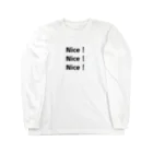 Nice！Nice！Nice！のNice！Nice！Nice！ ロングスリーブTシャツ