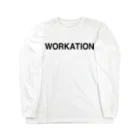 TOKYO LOGOSHOP 東京ロゴショップのWORKATION-ワーケーション- ロングスリーブTシャツ