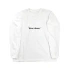 " I don't know "の" l don't know " Long Sleeve T-Shirt