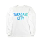 JIMOTOE Wear Local Japanの高砂市 TAKASAGO CITY Long Sleeve T-Shirt