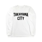 JIMOTOE Wear Local Japanの高山市 TAKAYAMA CITY Long Sleeve T-Shirt