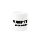 まぁ、その、なんとかのPUMP IT UP with no mercy Mug :other side of the handle