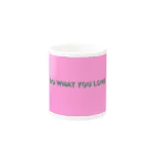 Cheers to Crazy DreamsのDO WHAT YOU LOVE Mug Mug :other side of the handle
