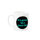 wayo mugのIt's gonna be a great day Mug :left side of the handle