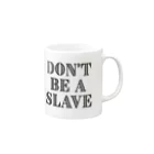 日本大学女児アニメ研究会のDon't Be a Slave グッズ Mug :right side of the handle
