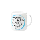 ねこねこうおのNO fishing No life. Mug :right side of the handle